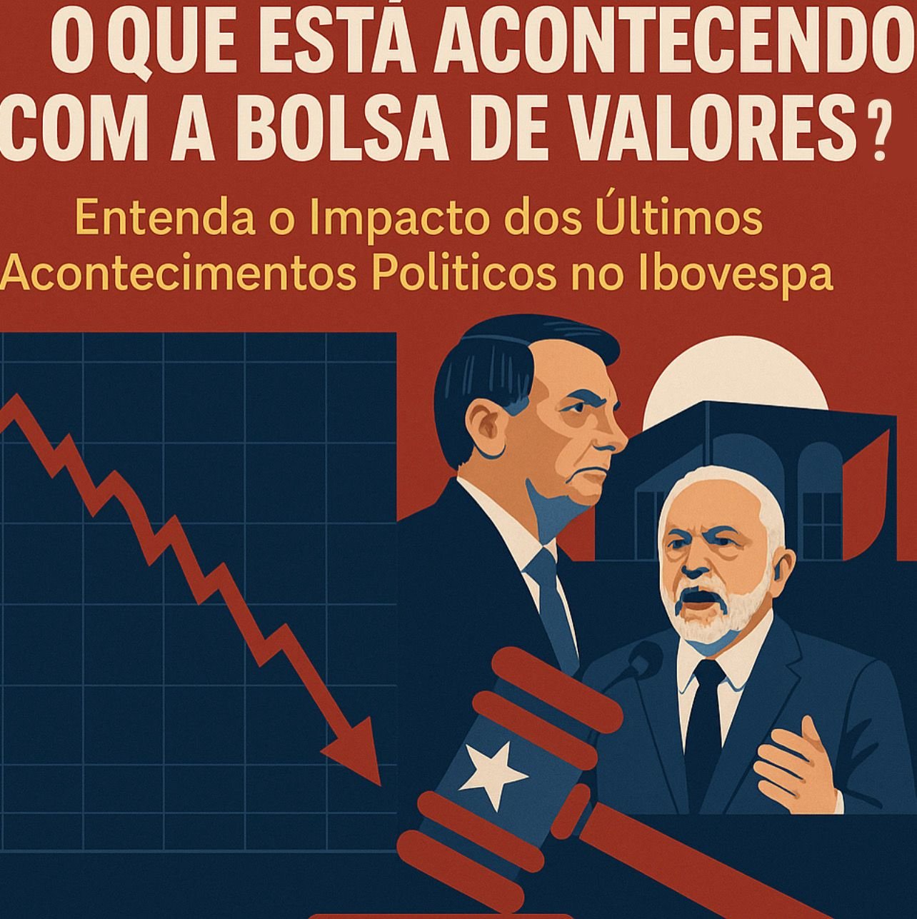 O que está acontecendo com a bolsa de valores? Entenda o impacto dos últimos acontecimentos políticos no Ibovespa